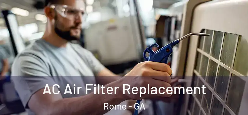  AC Air Filter Replacement Rome - GA