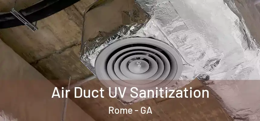  Air Duct UV Sanitization Rome - GA