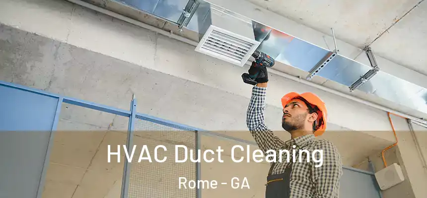 HVAC Duct Cleaning Rome - GA