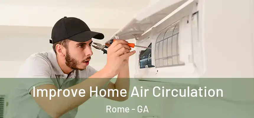  Improve Home Air Circulation Rome - GA