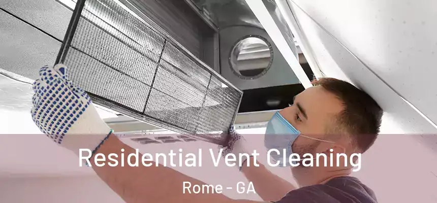  Residential Vent Cleaning Rome - GA